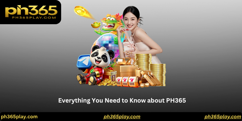 Everything You Need to Know about PH365