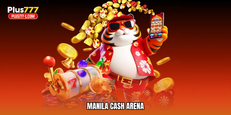 Manila cash arena