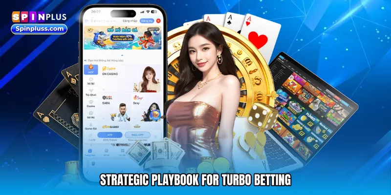Strategic Playbook for Turbo Betting