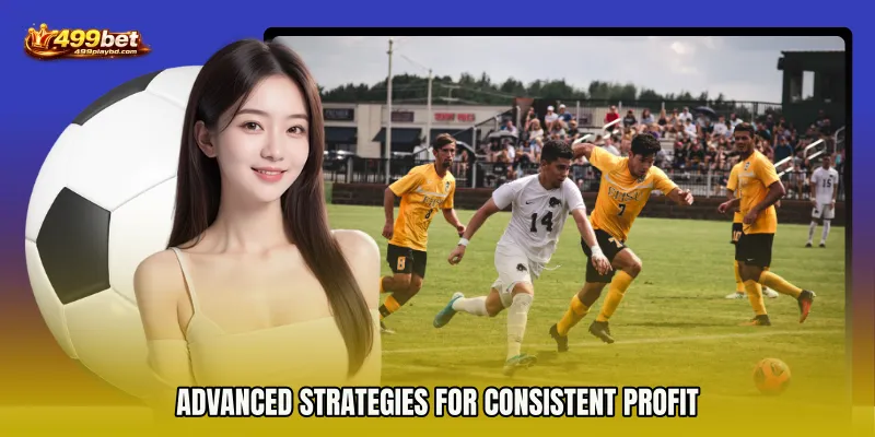 Advanced Strategies for Consistent Profit