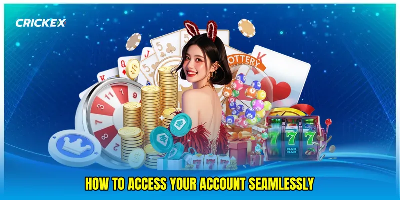 How to access your account seamlessly