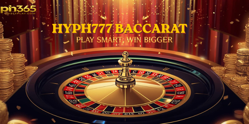 Hyph777 Baccarat: Play Smart, Win Bigger